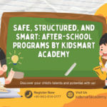 Safe, Structured, and Smart: After-School Programs by KidSmart Academy