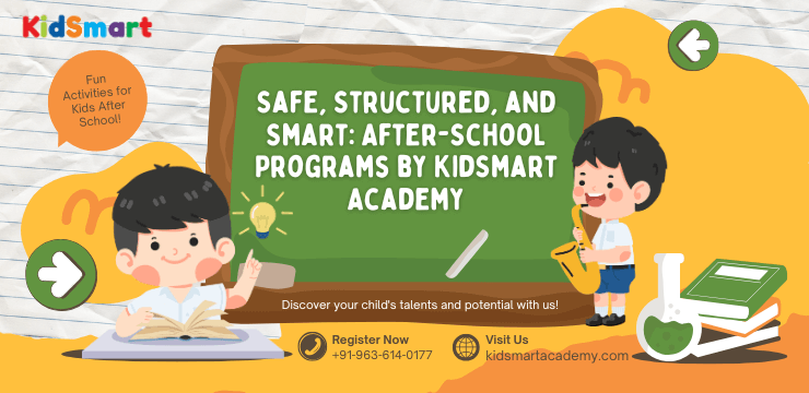 Safe, Structured, and Smart After-School Programs by KidSmart Academy