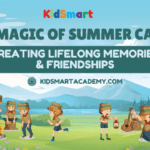 The Magic of Summer Camp: Creating Lifelong Memories & Friendships