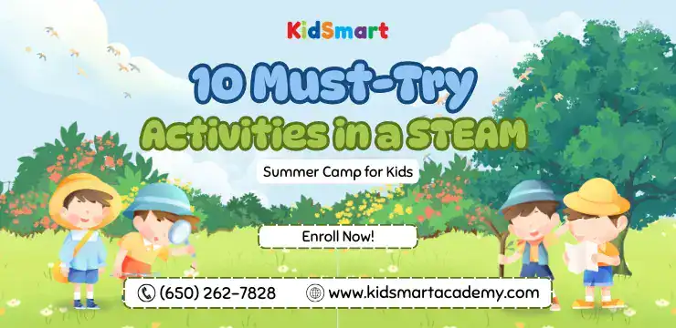 10 Must-Try Activities in a STEAM Summer Camp for Kids