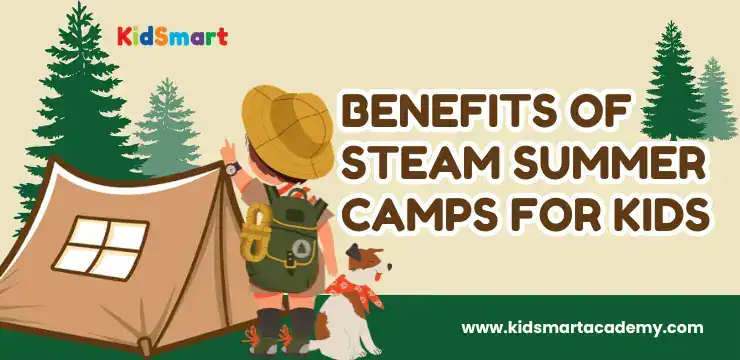 Benefits of STEAM Summer Camps for Kids